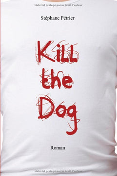 KILL THE DOG