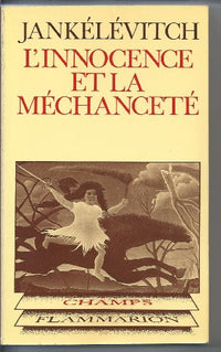 Traité des vertus: Tome 3, L'Innocence et la méchanceté