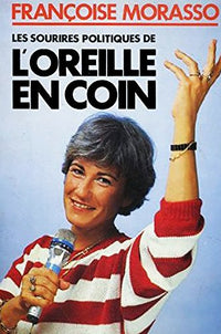 Les sourires politiques de "L'oreille en coin" (French Edition)