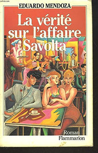 la vérité sur l'affaire savolta