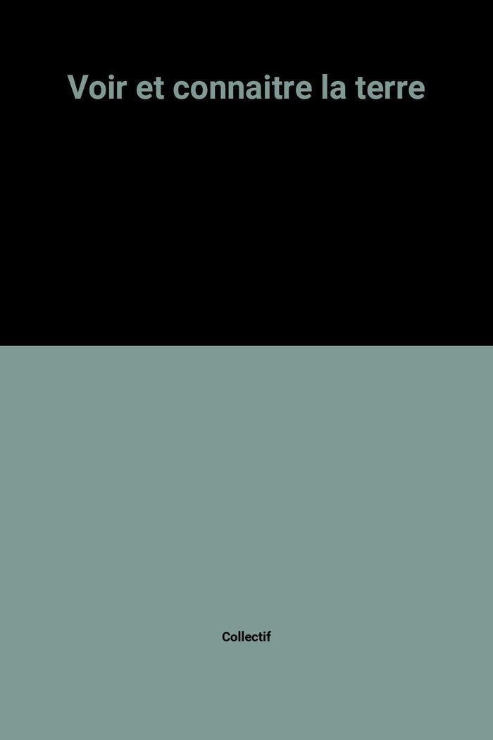 Voir et connaître la Terre