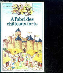 À l'abri des chateaux forts