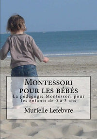 Montessori pour les bébés - Editions couleurs