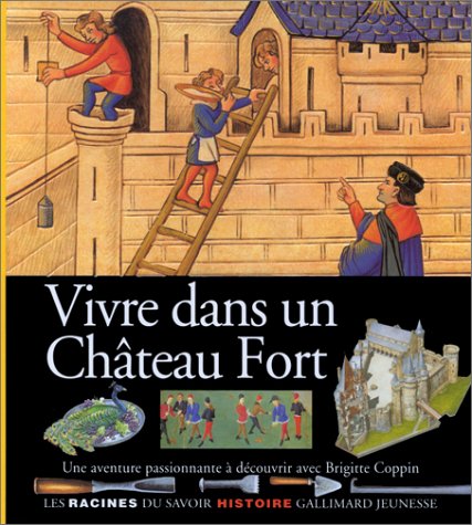 Vivre dans un château fort
