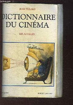 Dictionnaire du cinéma: Tome 2, Les acteurs