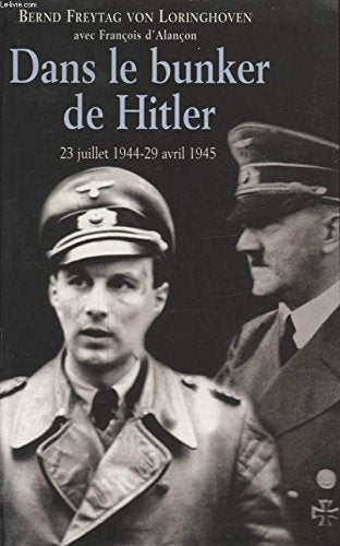 Dans le Bunker de Hitler : 23 juillet 1944-29 avril 1945