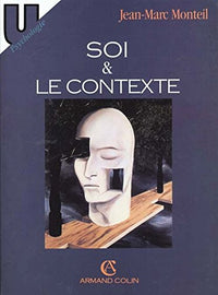 Soi et le contexte: Constructions autobiographiques, insertions sociales, performances cognitives