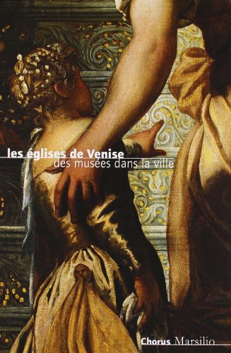 Les églises de Venise. Des musées dans la ville