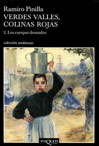 Verdes valles, colinas rojas 2. Los cuerpos desnudos (Andanzas)