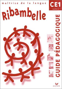Ribambelle - CE1 - Cycle 2 - Maîtrise de la langue - Guide pédagogique