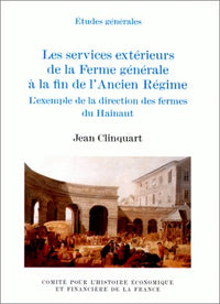 Les services extérieurs de la Ferme générale à la fin de l'Ancien Régime