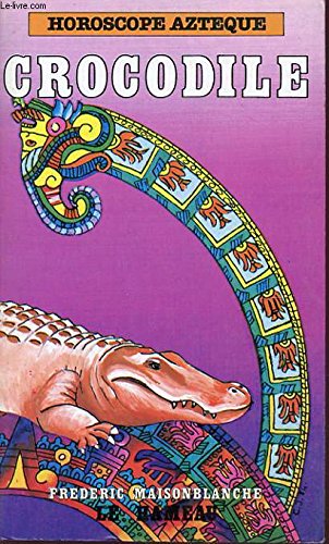 Horoscope aztèque. crocodile.