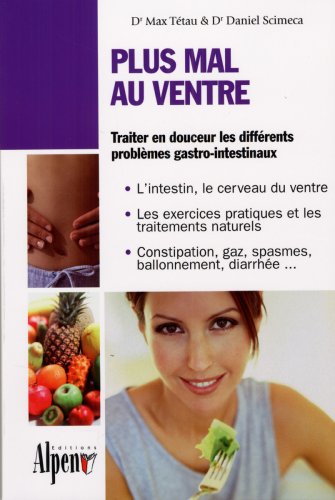 Plus mal au ventre : traiter en douceur les différents problèmes gastro-intestinaux