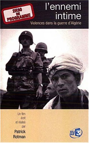 L'ennemi intime : violences dans la guerre d'Algérie