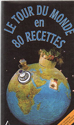 Le tour du monde en 80 recettes