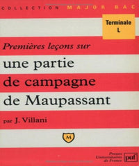 Premières leçons sur "Une partie de campagne" de Maupassant: Comprenant une confrontation détaillée avec le film de Jean Renoir "Partie de campagne"
