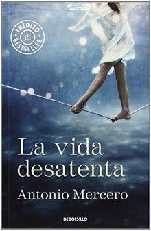 La vida desatenta