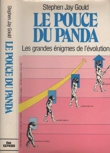 Le Pouce du panda. Les Grandes énigmes de l'évolution