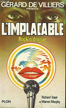 Rock' n' drogue: L'implacable