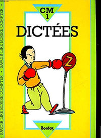 Savoir Lire et Ecrire - Dictées CM1