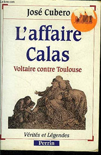 L'affaire Calas: Voltaire contre Toulouse