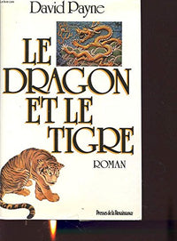 Le dragon et le tigre / confessions d'un taoiste a wall street