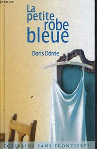 La petite robe bleue (Écrivains sans frontières)
