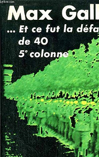 Et ce fut la défaite de 40: La cinquième colonne