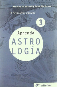 Aprenda astrología 1: Principios básicos (La otra ciencia)