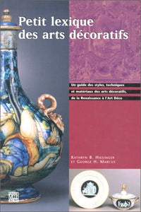 Petit lexique des arts décoratifs de la Renaissance à l'art déco