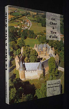 Le Cher à Tire d'aile (bilingue F - GB)