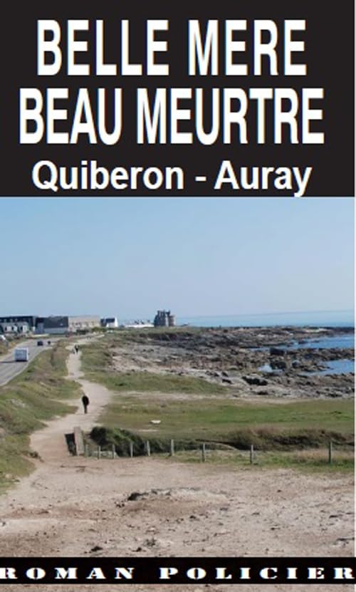 Belle-mère beau meurtre - Quiberon-Auray