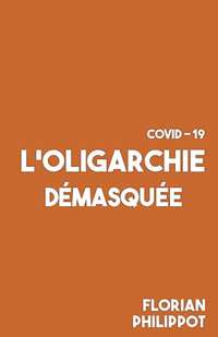 Covid-19 : l’oligarchie démasquée