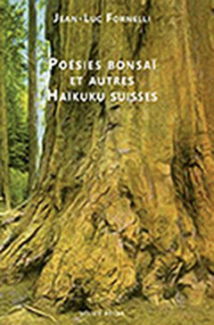 Poesies bonsai et autres haikuku suisses