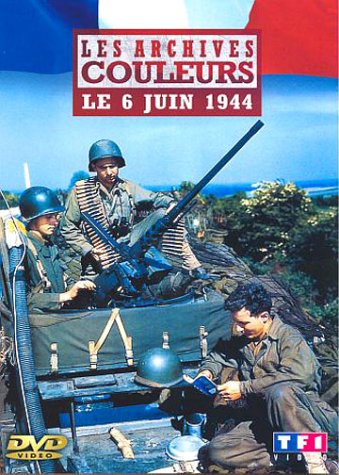 Les Archives en couleurs : 6 juin 1944