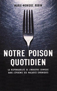 Notre poison quotidien