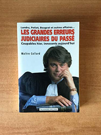 Les grandes erreurs judiciaires du passé. Coupables hier, innocents aujourd'hui