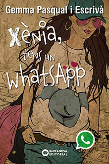 Xènia, tens un WhatsApp (Llibres infantils i juvenils - Diversos)