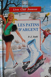 Les Patins D'Argent. D'Apres P.J Stahl