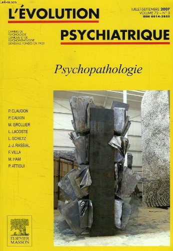 L'evolution psychiatrique, vol. 72, n° 3, juillet-sept. 2007, psychopathologie