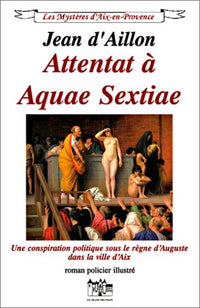 Attentat à Aquae Sextiae