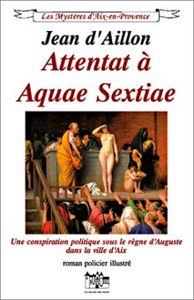 Attentat à Aquae Sextiae