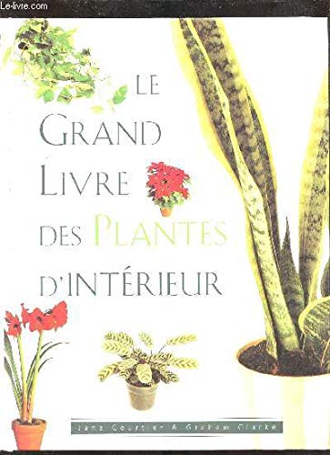 Le grand livre des plantes d'intérieur