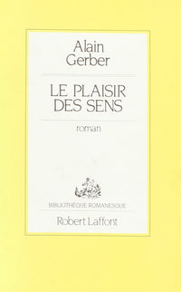 Le plaisir des sens