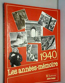 Les années mémoire : 1940