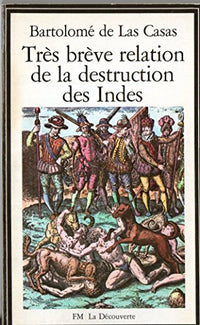 Très brève relation de la destruction des Indes: 1552