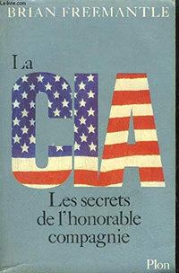 La C.I.A.: Les secrets de l'honorable compagnie