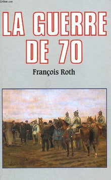 La guerre de 70