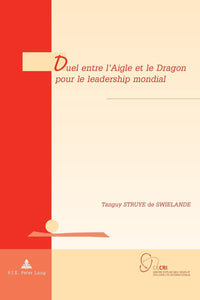 Duel entre l'aigle et le dragon pour le leadership mondial