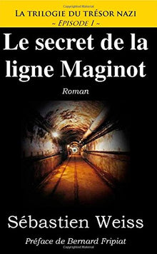 Le secret de la ligne Maginot
